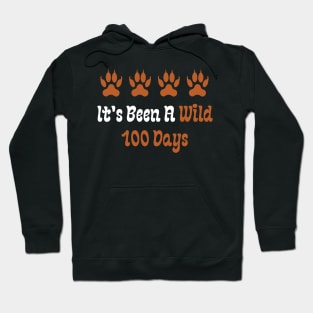 It's Been A Wild 100 Days Hoodie